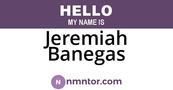 Jeremiah Banegas