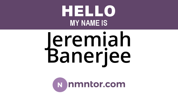 Jeremiah Banerjee
