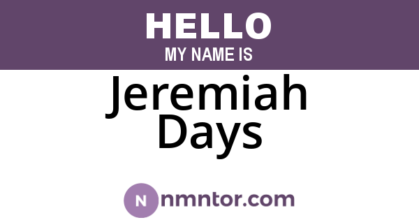 Jeremiah Days