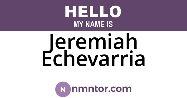 Jeremiah Echevarria