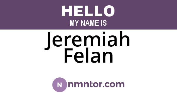 Jeremiah Felan