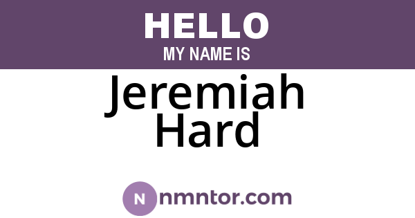 Jeremiah Hard