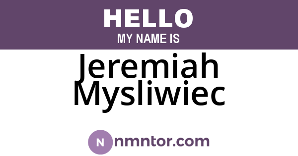 Jeremiah Mysliwiec