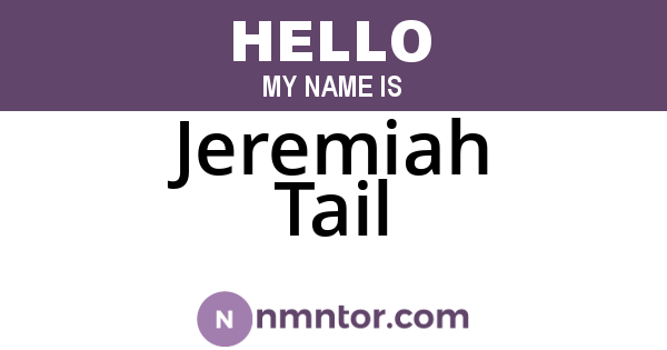 Jeremiah Tail