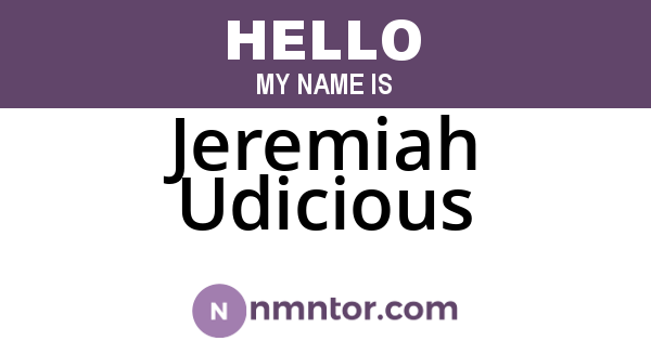 Jeremiah Udicious