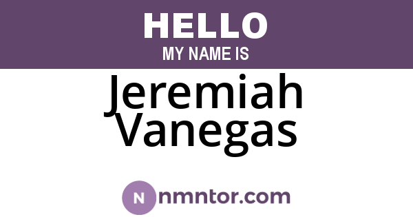 Jeremiah Vanegas