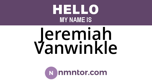 Jeremiah Vanwinkle