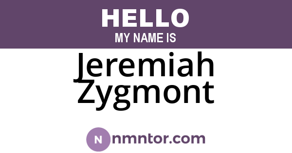 Jeremiah Zygmont