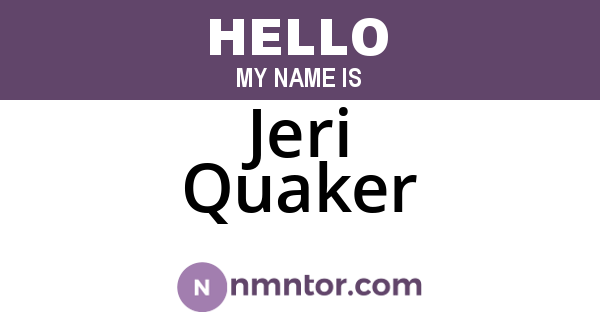 Jeri Quaker