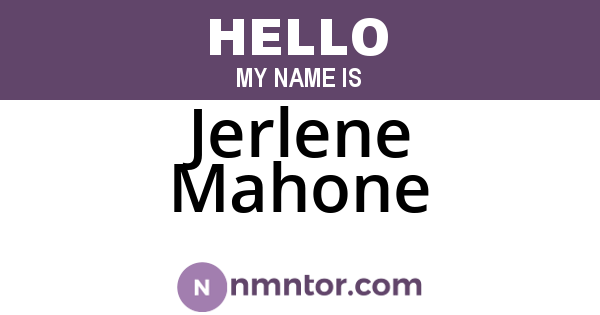 Jerlene Mahone