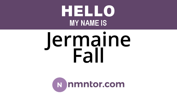 Jermaine Fall