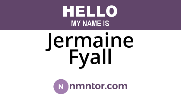 Jermaine Fyall