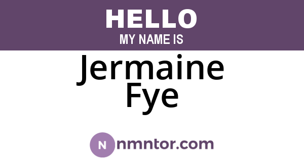 Jermaine Fye