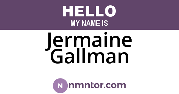 Jermaine Gallman