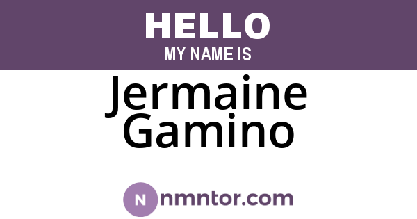 Jermaine Gamino