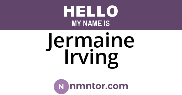 Jermaine Irving