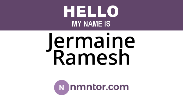 Jermaine Ramesh