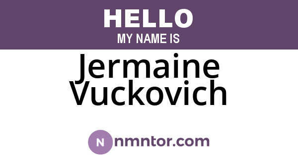 Jermaine Vuckovich