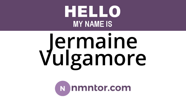 Jermaine Vulgamore
