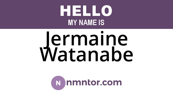 Jermaine Watanabe