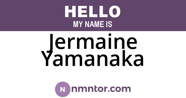 Jermaine Yamanaka
