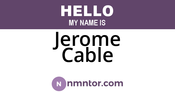 Jerome Cable