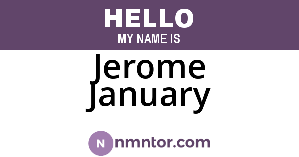 Jerome January