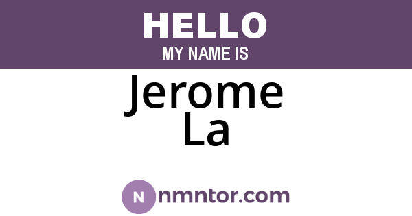Jerome La
