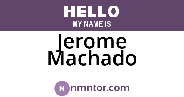 Jerome Machado