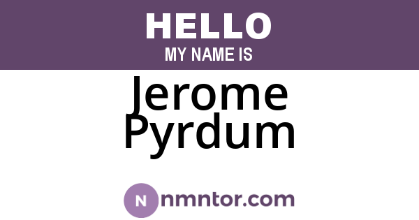 Jerome Pyrdum