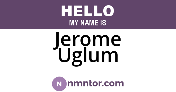 Jerome Uglum