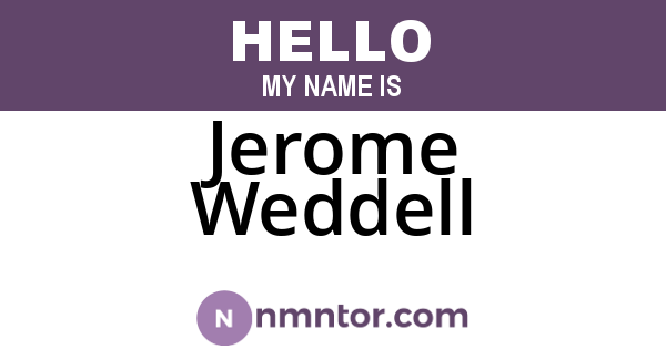 Jerome Weddell