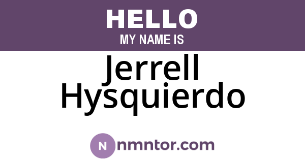 Jerrell Hysquierdo