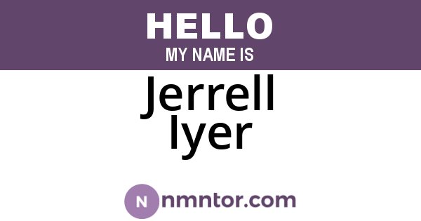Jerrell Iyer