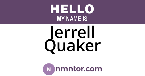 Jerrell Quaker