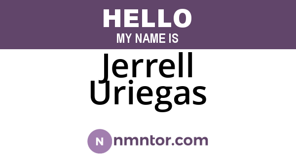 Jerrell Uriegas