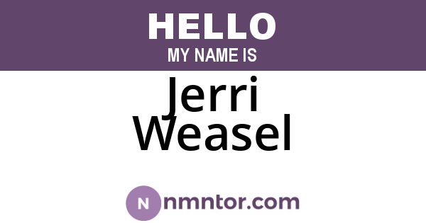 Jerri Weasel