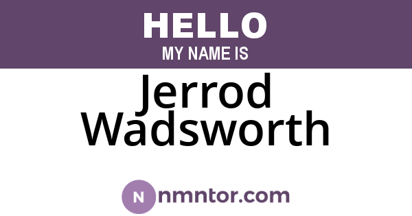 Jerrod Wadsworth