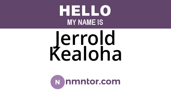 Jerrold Kealoha