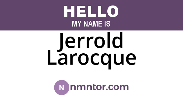 Jerrold Larocque