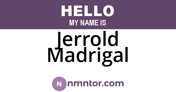 Jerrold Madrigal