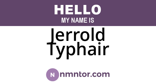Jerrold Typhair
