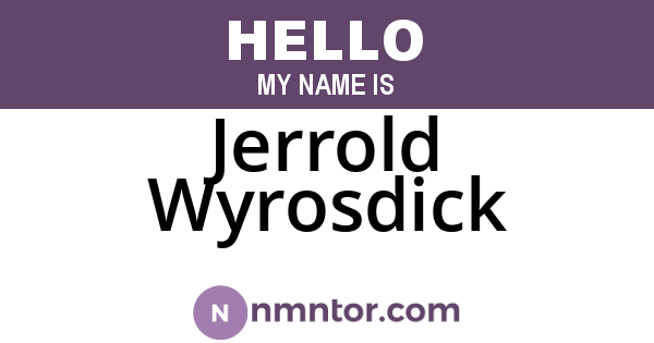 Jerrold Wyrosdick