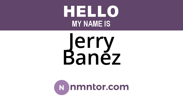 Jerry Banez