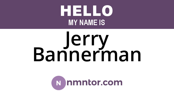 Jerry Bannerman