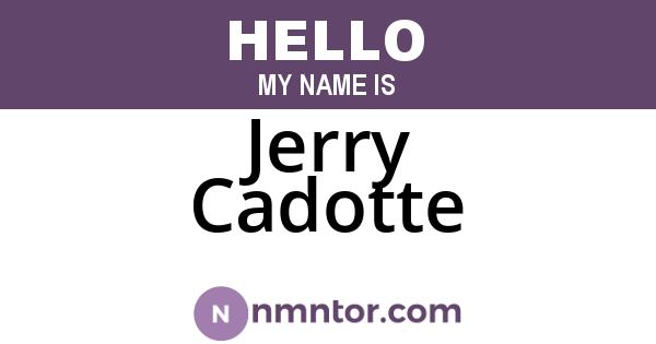 Jerry Cadotte
