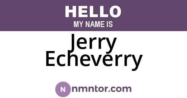 Jerry Echeverry