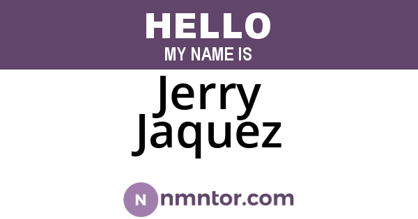 Jerry Jaquez