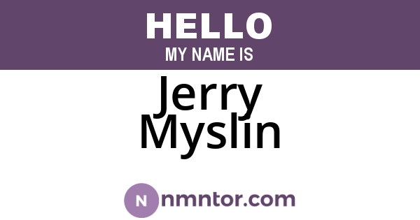 Jerry Myslin