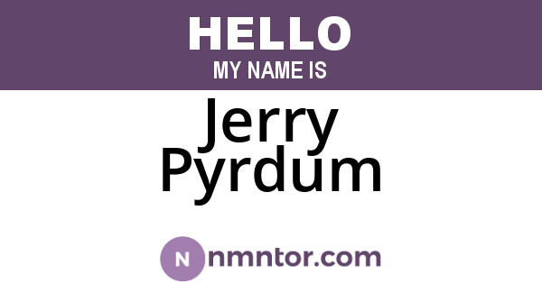 Jerry Pyrdum